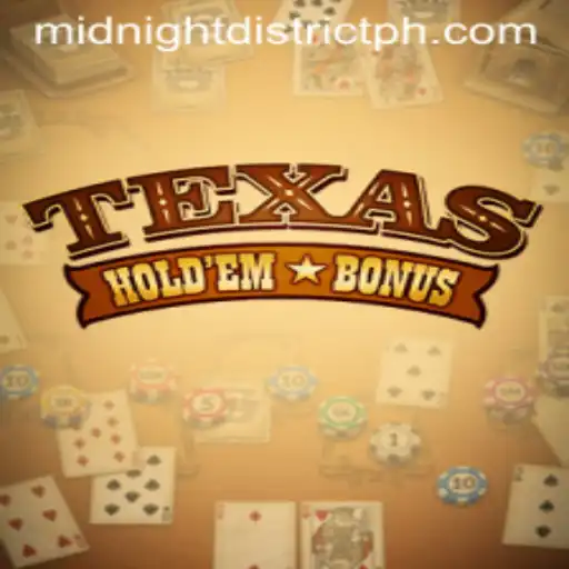 Exploring Texas Holdem Bonus and Midnight District: A Thrilling Fusion of Strategy and Mystery